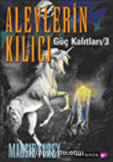 Alevlerin Kılıcı - Güç Kalıtları 3