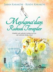 Mevlana’dan Ruhsal Terapiler