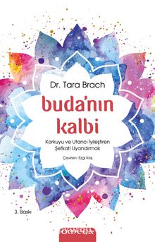 Buda'nın Kalbi & Korkuyu ve Utancı İyileştiren Şefkati Uyandırmak