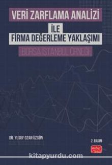 Veri Zarflama Analizi ile Firma Değerleme Yaklaşımı & Borsa İstanbul Örneği