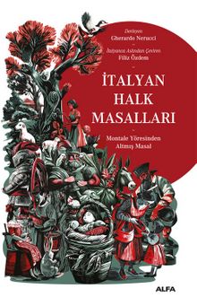 İtalyan Halk Masalları & Montale Yöresinden Altmış Masal