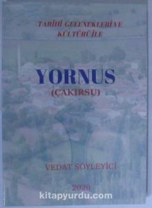 Yornus (Çakırsu) / Tarihi-Gelenekleri ve Kültürü ile Kod: 12-F-14