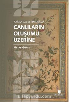 Aristoteles ve İbn Sîna’da Canlıların Oluşumu Üzerine