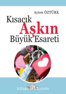 Kısacık Aşkın Büyük Esareti