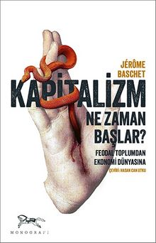 Kapitalizm Ne Zaman Başlar? & Feodal Toplumdan Ekonomi Dünyasına