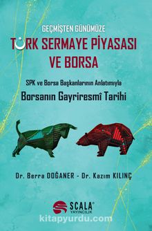 Geçmişten Günümüze Türk Sermaye Piyasası ve Borsa