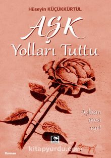 Aşk Yolları Tuttu