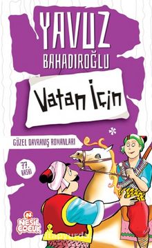 Vatan İçin & Güzel Davranış  Romanları