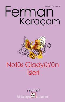 Notüs Gladyüs’ün İşleri