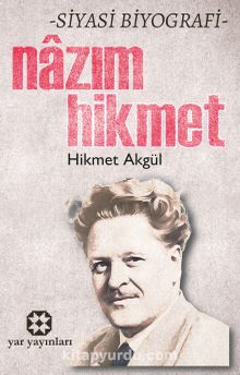 Nazım Hikmet & Siyasi Biyografi