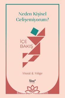 Neden Kişisel Gelişemiyorum? & İçe Bakış