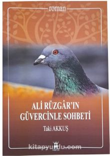 Ali Rüzgar’ın Güvercinle Sohbeti