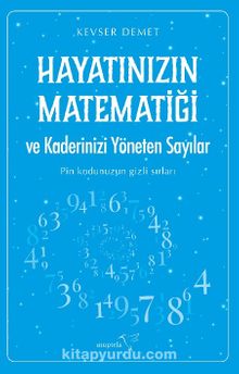 Hayatınızın Matematiği ve Kaderinizi Yöneten Sayılar