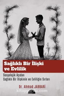 Sağlıklı Bir İlişki ve Evlilik