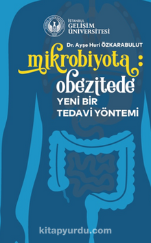 Mikrobiyota: Obezitede Yeni Bir Tedavi Yöntemi