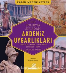 Akdeniz Uygarlıkları & Fenikeliler - Kartaca - Eski Yunan Etrüskler - Roma