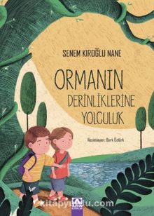 Ormanın Derinliklerine Yolculuk