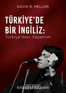 Türkiye’de Bir İngiliz & Türkiye’deki Yaşamım